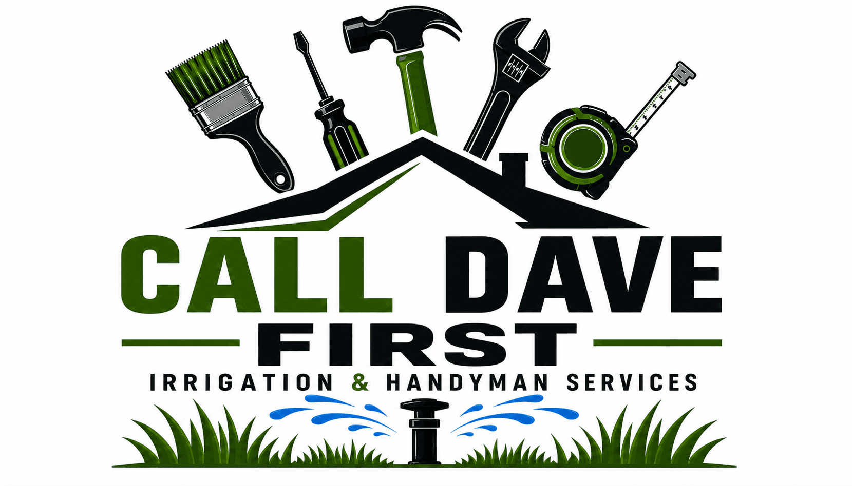 Call Dave First — Irrigation & Handyman Services
